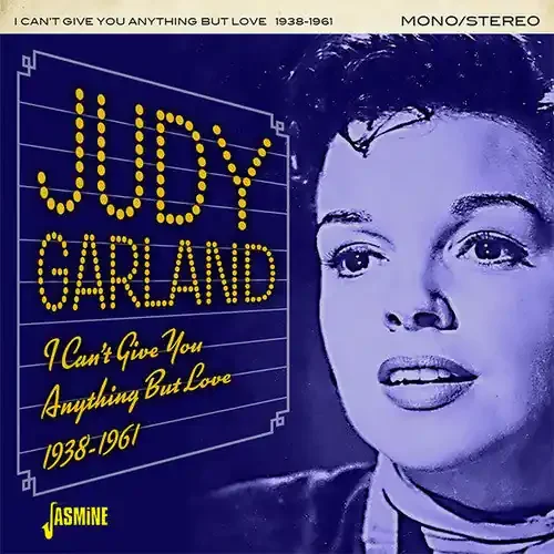 Judy Garland I Can‘t Give You Anything But Love 1938-1961 – COMPACT DISCS