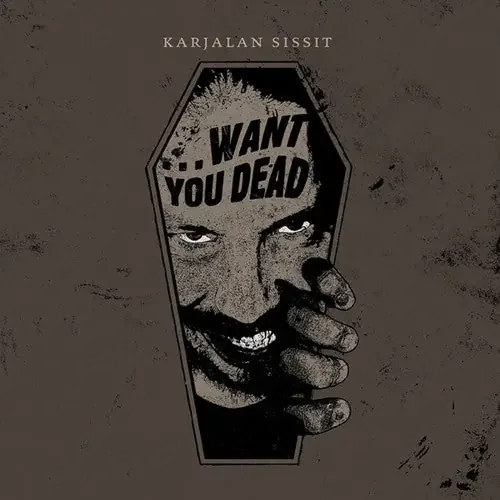 Karjalan Sissit Want You Dead – COMPACT DISCS