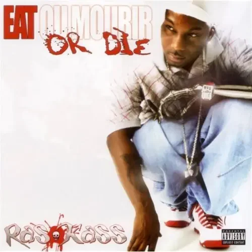 Kass, Ras Eat or Die