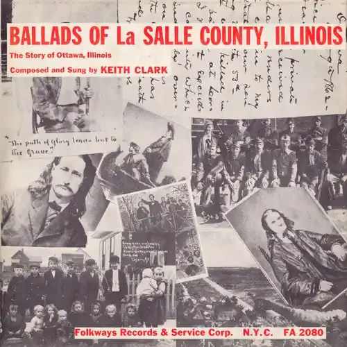 Keith Clark Ballads of la Salle County Illinois – COMPACT DISCS