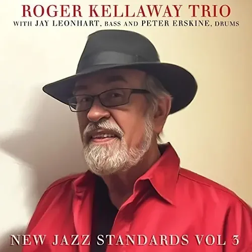 Kellaway, Roger / Leonhart, Jay / Erskine, Peter New Jazz Standards 3 – COMPACT DISCS