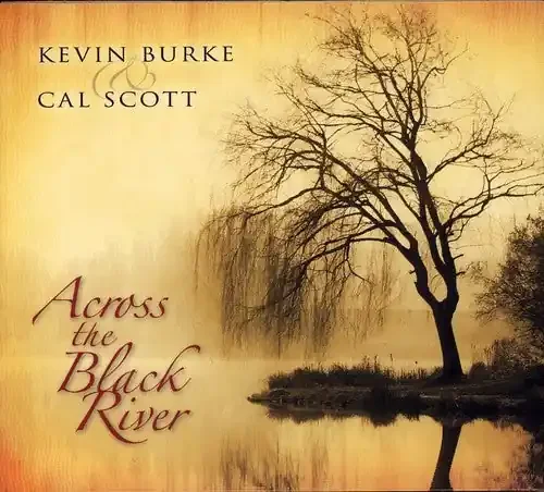 Kevin Burke Across the Black River – COMPACT DISCS