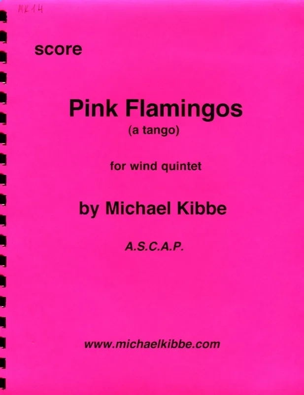 Kibbe, Michael % Pink Flamingos (score & parts) – WW5