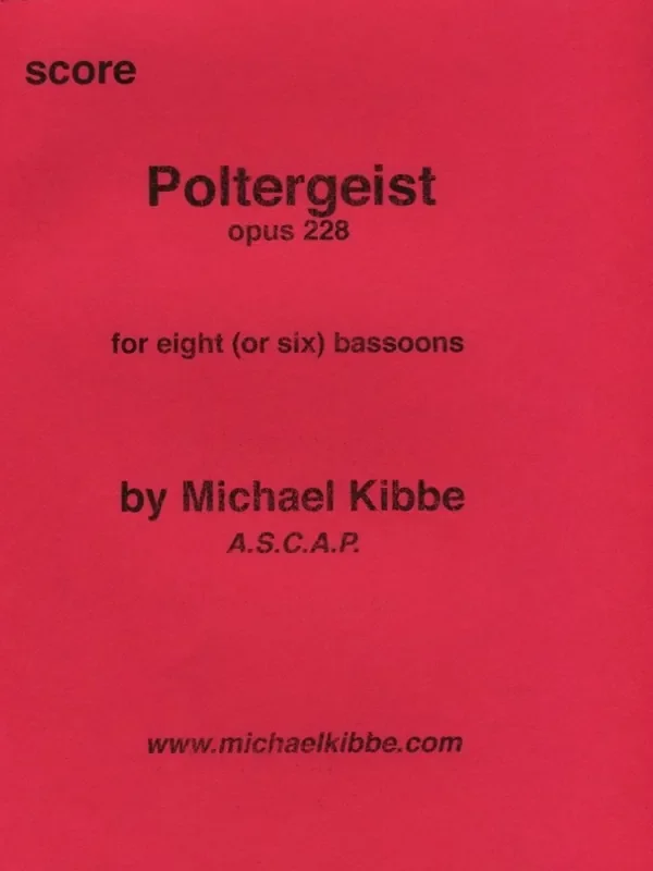 Kibbe, Michael % Poltergeist, op. 228 (score & parts) – 6 or 8 BSN