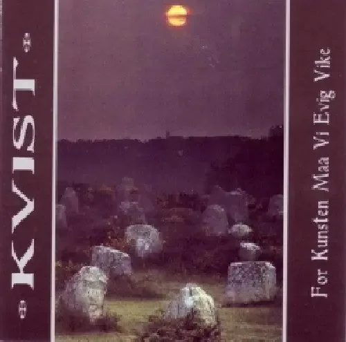 Kvist For Kunsten Maa Vi Evig Vike – COMPACT DISCS
