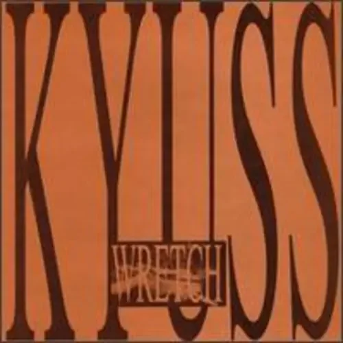 Kyuss Wretch – COMPACT DISCS