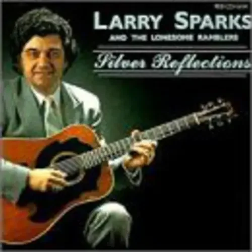 Larry Sparks Silver Reflections – COMPACT DISCS