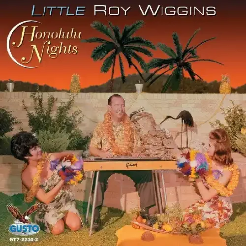 Little Roy Wiggins Honolulu Nights – COMPACT DISCS