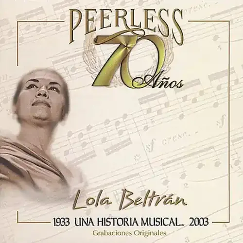Lola Beltr n 70 Anos Peerless Una Historia Musical – COMPACT DISCS