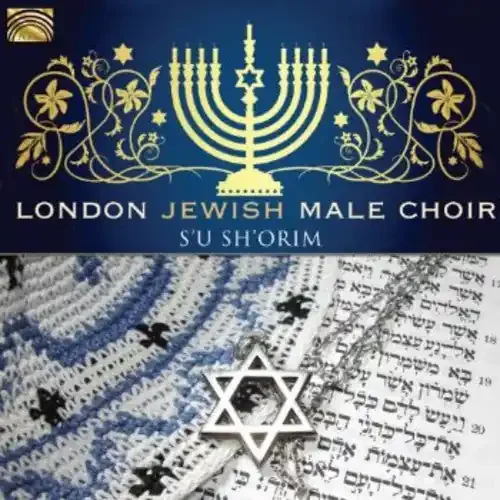 London Jewish Male Choir S‘u Sh‘orim – COMPACT DISCS