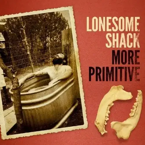 Lonesome Shack More Primitive – COMPACT DISCS