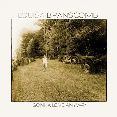 Louisa Branscomb Gonna Love Anyway – COMPACT DISCS
