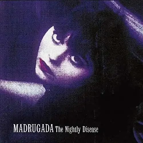 Madrugada Nightly Disease – COMPACT DISCS