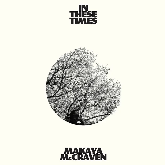 Makaya McCraven – In These Times [Indie Exclusive Limited Edition Ivory LP]