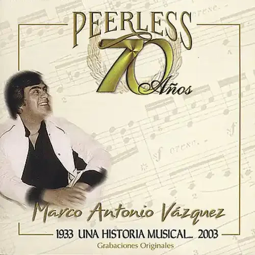 Marco Antonio Vazquez 70 Anos Peerless Una Historia Musical – COMPACT DISCS