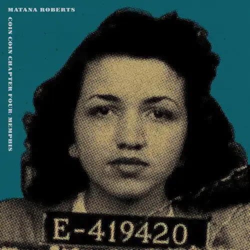 Matana Roberts COIN COIN Chapter Four Memphis – COMPACT DISCS