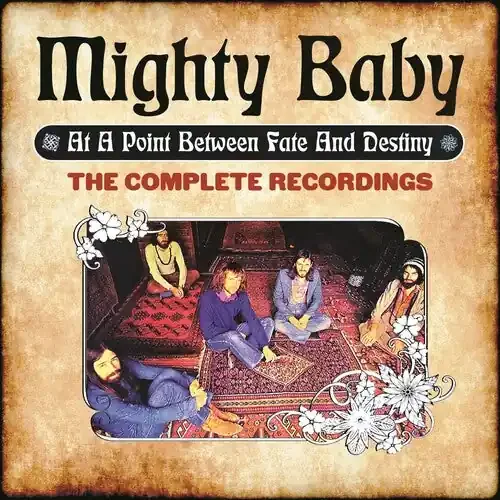 Mighty Baby At A Point Between Fate & Destiny Complete Recordings – COMPACT DISCS