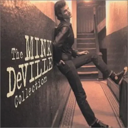 Mink DeVille Cadillac Walk/The Mink Deville Collection