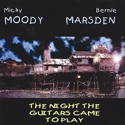 Moody, Micky / Marsden, Bernie Night the Guitars Came to Play – COMPACT DISCS