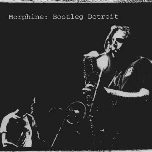 Morphine Bootleg Detroit – COMPACT DISCS