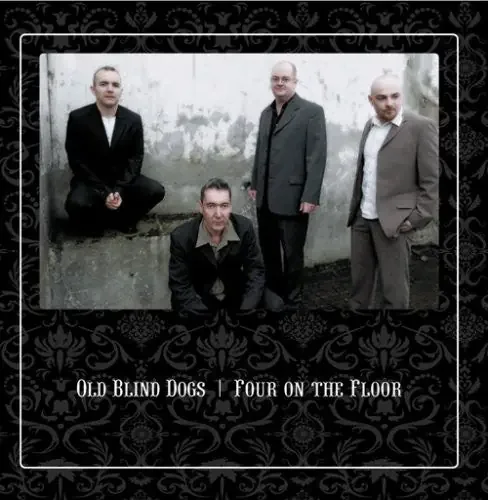 Old Blind Dogs Four on the Floor – COMPACT DISCS
