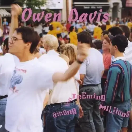Owen Davis Among the Teeming Millions – COMPACT DISCS