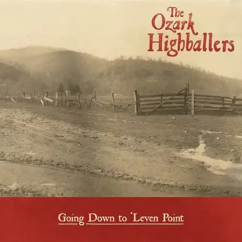 Ozark Highballers Going Down To ‘leven Point – COMPACT DISCS