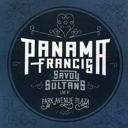 Panama Francis Panama Francis and The Savoy Sultans Live At Park Avenue Plaza – COMPACT DISCS