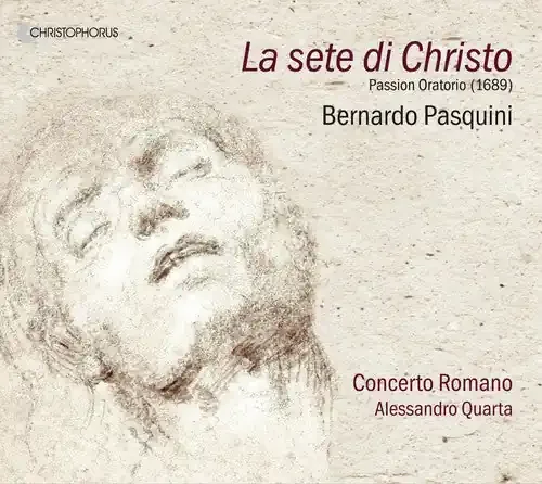 Pasquini / Concerto Romano / Quarta Pasquini La sete di Christo – COMPACT DISCS