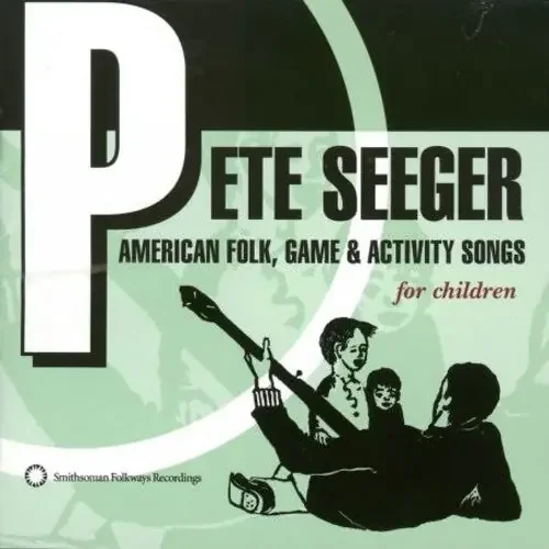 Pete Seeger American Folk, Game and Activity Songs For Children – COMPACT DISCS