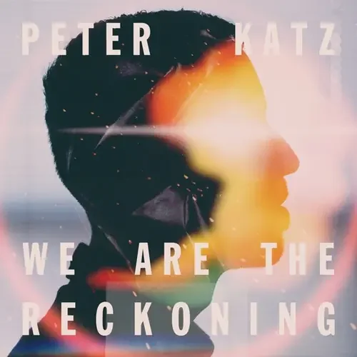 Peter Katz We Are the Reckoning – COMPACT DISCS