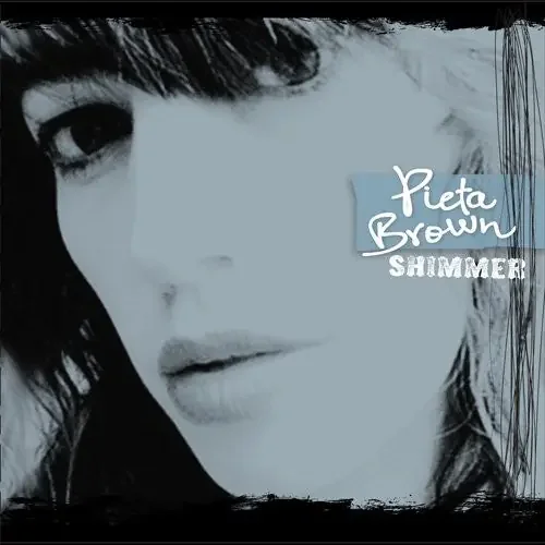 Pieta Brown Shimmer – COMPACT DISCS