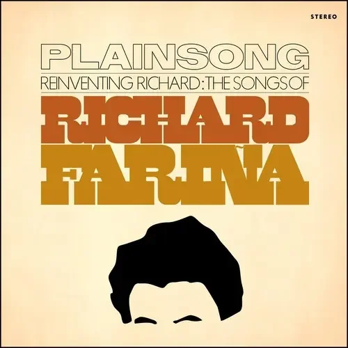 Plainsong Reinventing Richard Songs of Richard Farina – COMPACT DISCS