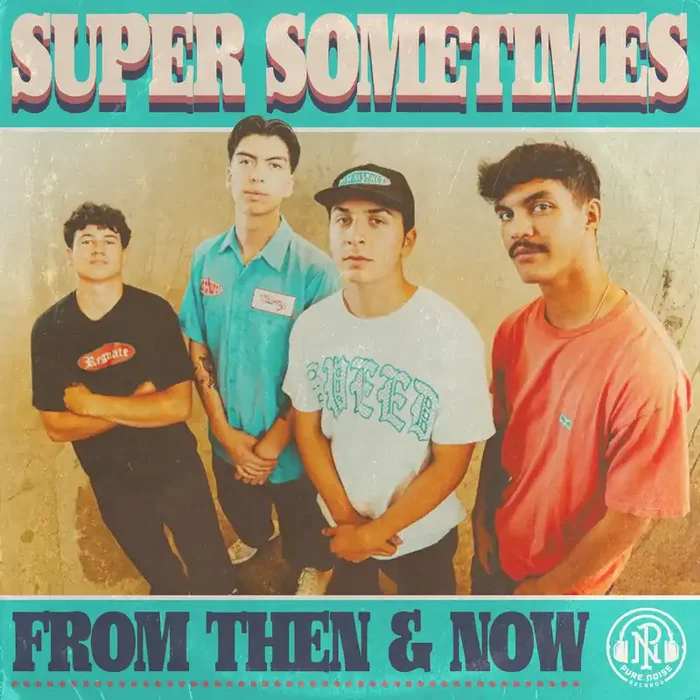 Pre-Order Super Sometimes – From Then & Now [Colored Vinyl] (Spla)