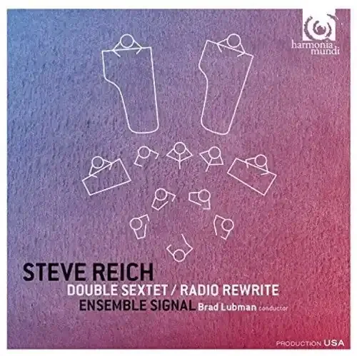 Reich / Ensemble Signal / Lubman, Brad Double Sextet, Radio Rewrite