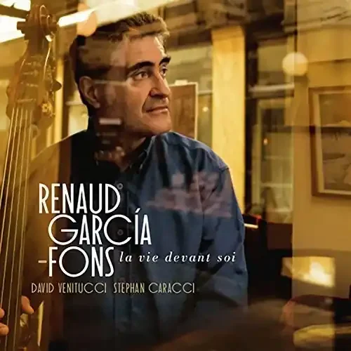 Renaud Garcia Fons La Vie Devant Soi – COMPACT DISCS