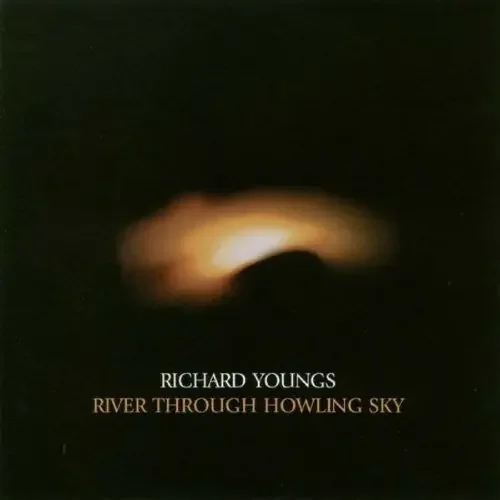 Richard Youngs River Through Howling Sky – COMPACT DISCS