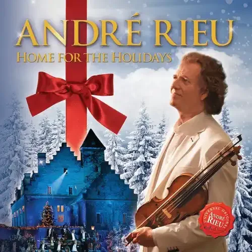 Rieu, Andre Home for the Holiday