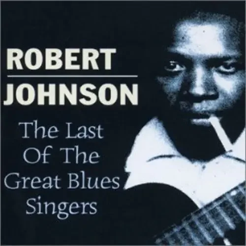 Robert Johnson Last of the Great Blues Singers – COMPACT DISCS