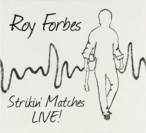 Roy Forbes Strikin‘ Matches Live – COMPACT DISCS