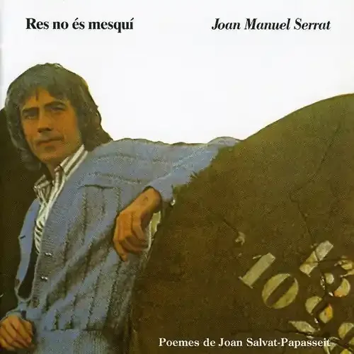 Serrat, Joan Manuel Res No Es Mesqui