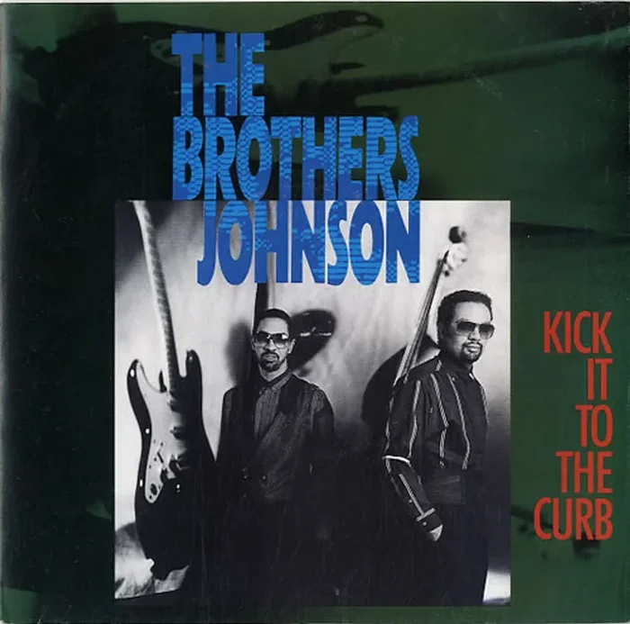 The Brothers Johnson Kick It To The Curb UK 7 ” vinyl