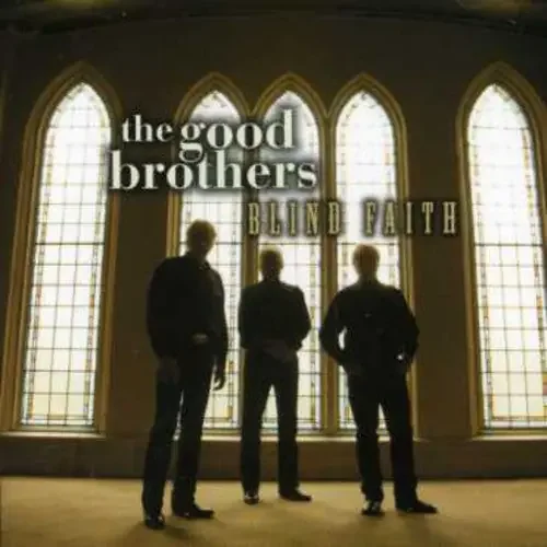 The Good Brothers Blind Faith – COMPACT DISCS