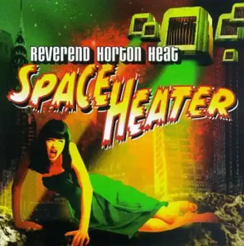 The Reverend Horton Heat Space Heater – COMPACT DISCS