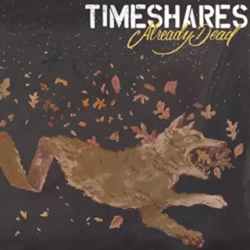 Timeshares Already Dead – COMPACT DISCS