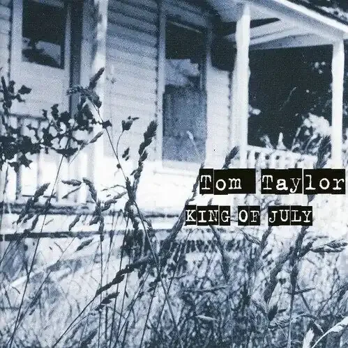Tom Taylor King Of July – COMPACT DISCS