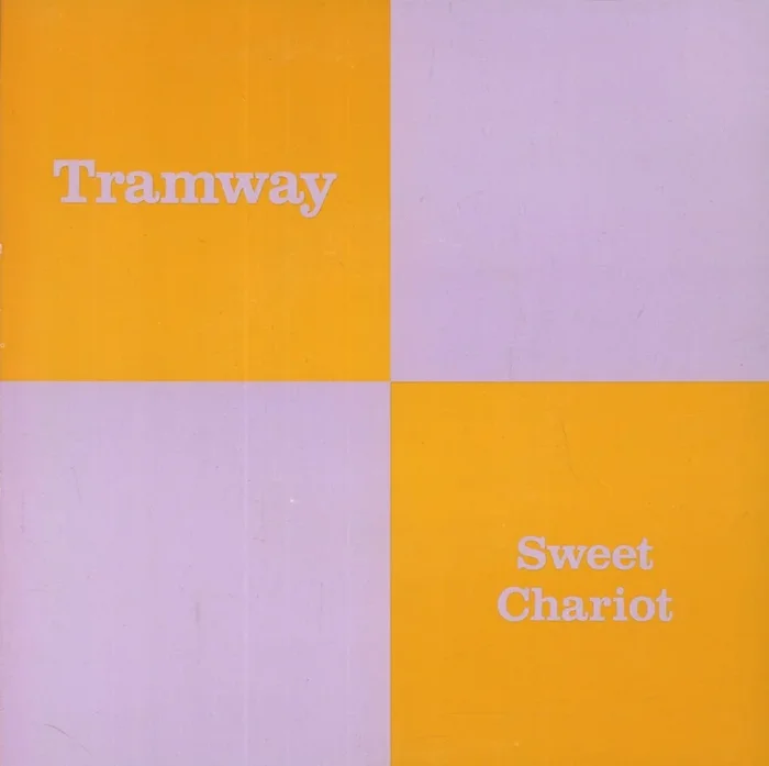 Tramway – Sweet Chariot – 7 Inch