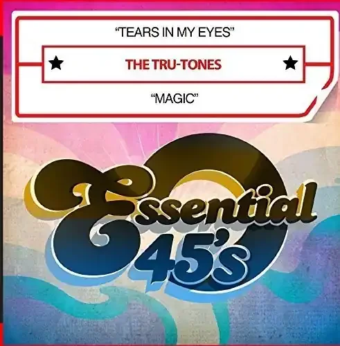 Tru-Tones Tears in My Eyes / Magic – COMPACT DISCS