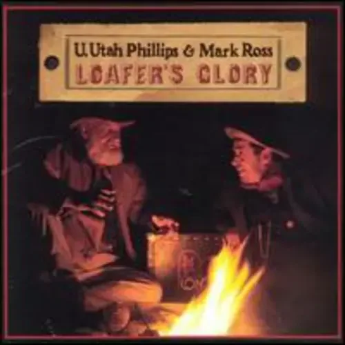 Utah Phillips Loafer‘s Glory – COMPACT DISCS