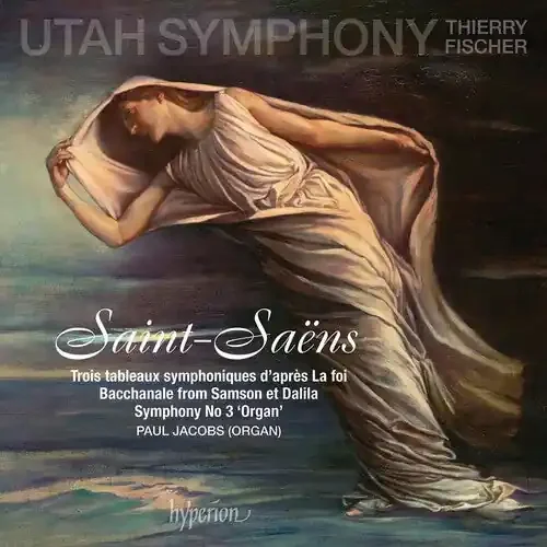 Utah Symphony / Fischer, Thierry Saint-saens Symphony No.3, La Foi – COMPACT DISCS